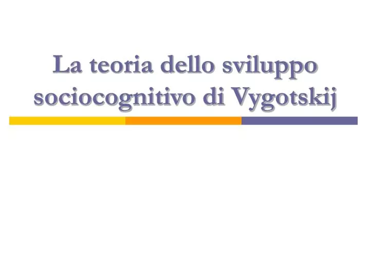 la teoria dello sviluppo sociocognitivo di vygotskij