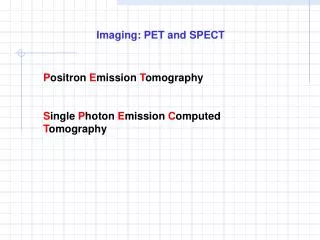 Imaging: PET and SPECT
