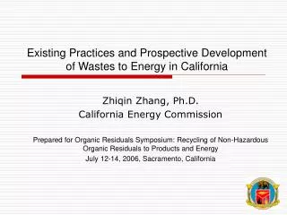 Existing Practices and Prospective Development of Wastes to Energy in California