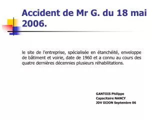 Accident de Mr G. du 18 mai 2006.