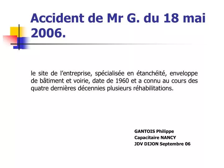 accident de mr g du 18 mai 2006