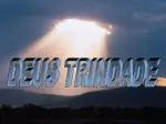 DEUS TRINDADE - slide 1