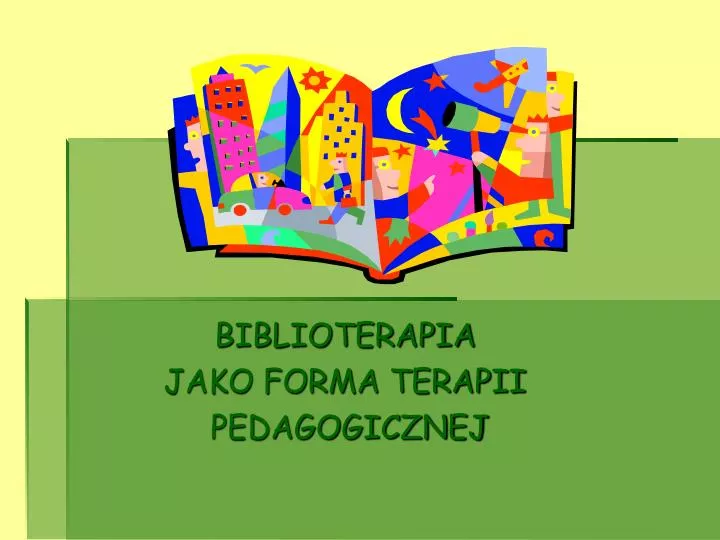 biblioterapia jako forma terapii pedagogicznej