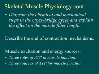 Skeletal Muscle Physiology cont.