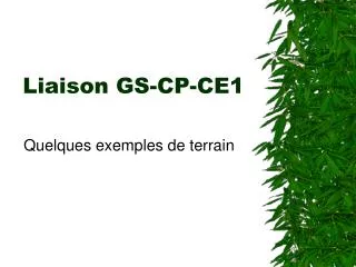 Liaison GS-CP-CE1
