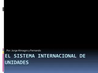 PPT EL SISTEMA INTERNACIONAL DE UNIDADES PowerPoint Presentation Free Download ID