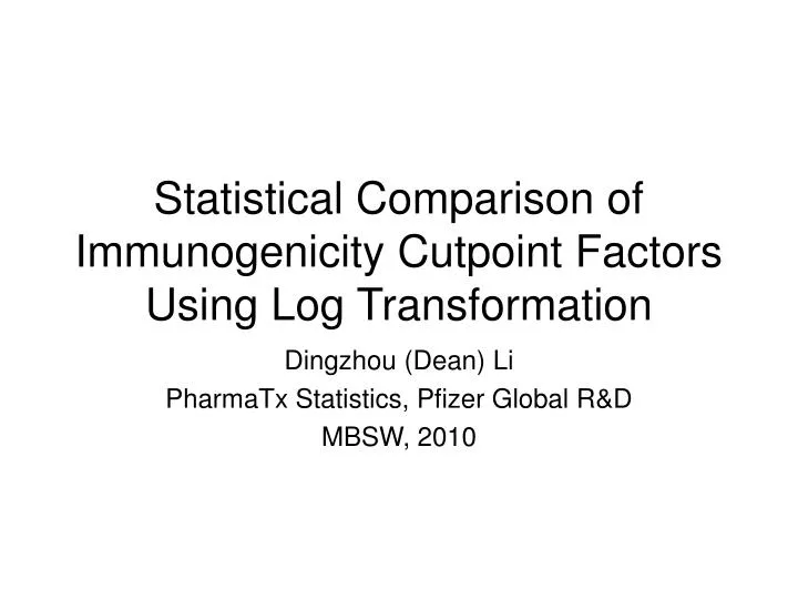 statistical comparison of immunogenicity cutpoint factors using log transformation