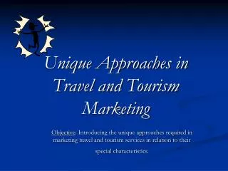 Unique Approaches in Travel and Tourism Marketing