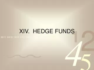 XIV. HEDGE FUNDS