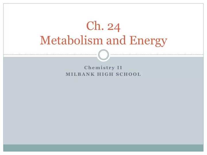 ch 24 metabolism and energy
