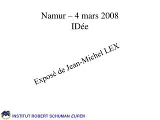 Namur – 4 mars 2008 IDée