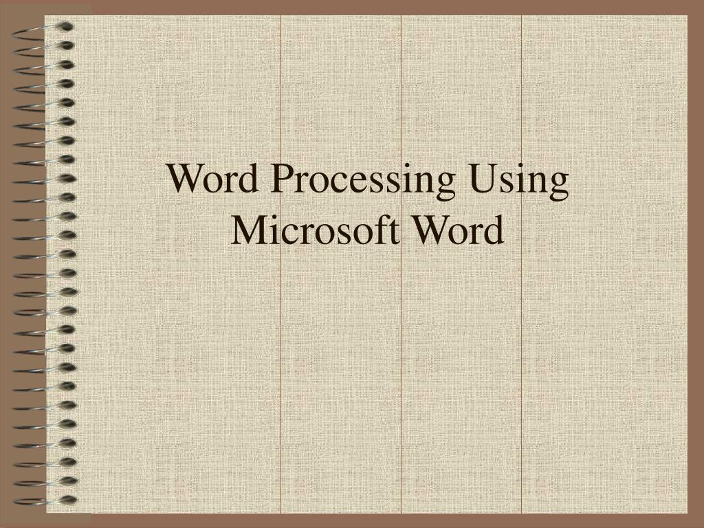 Word Vprocessing PPT - Word Processing Using Microsoft Word PowerPoint Presentation ...