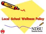 Local School Wellness Policy - slide 1