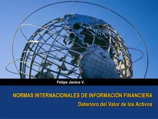 NORMAS INTERNACIONALES DE INFORMACIÓN FINANCIERA Deterioro del Valor de los Activos