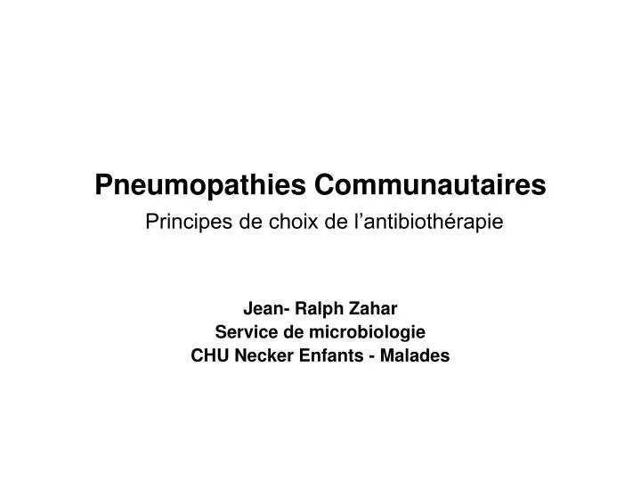 pneumopathies communautaires principes de choix de l antibioth rapie