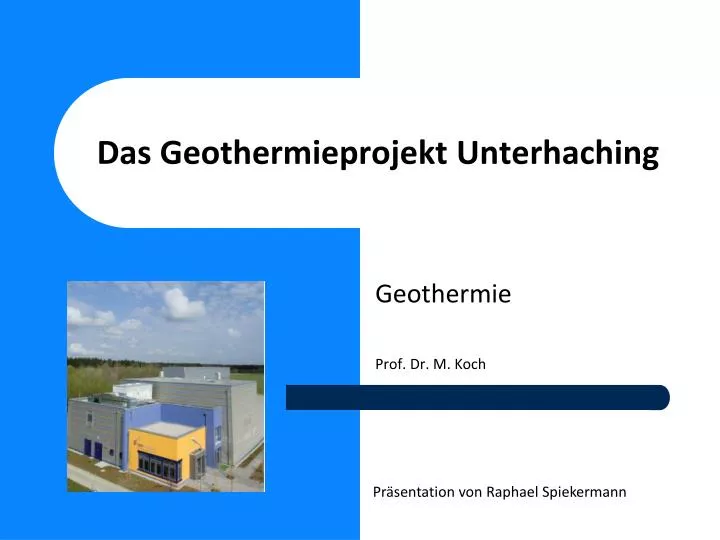 das geothermieprojekt unterhaching