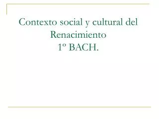 Contexto social y cultural del Renacimiento 1º BACH.