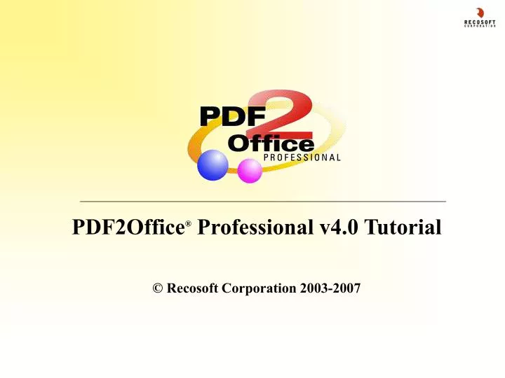 pdf2office professional v4 0 tutorial recosoft corporation 2003 2007
