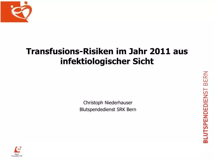 transfusions risiken im jahr 2011 aus infektiologischer sicht