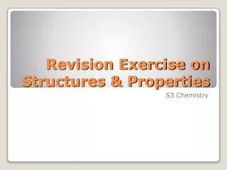 Revision Exercise on Structures &amp; Properties