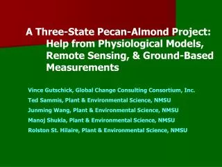 A Three-State Pecan-Almond Project: Help from Physiological Models, Remote Sensing, &amp; Ground-Based
