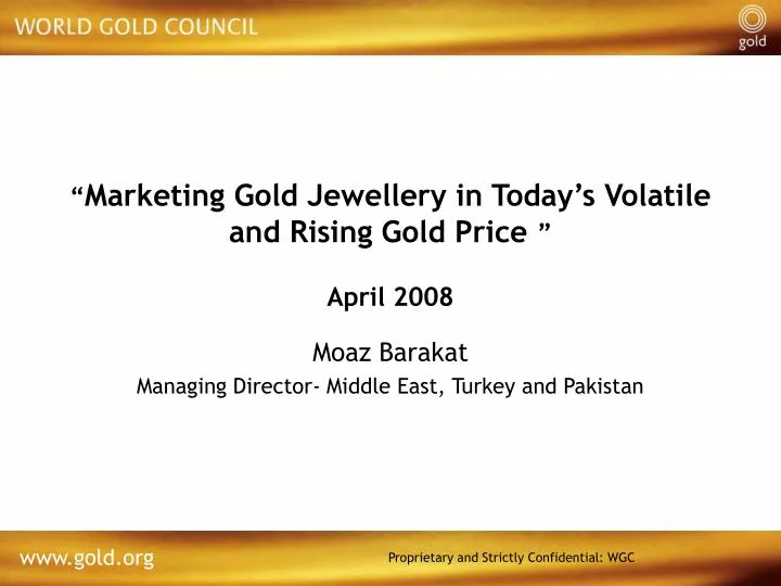 marketing gold jewellery in today s volatile and rising gold price april 2008