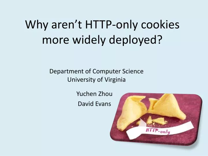 why aren t http only cookies more widely deployed