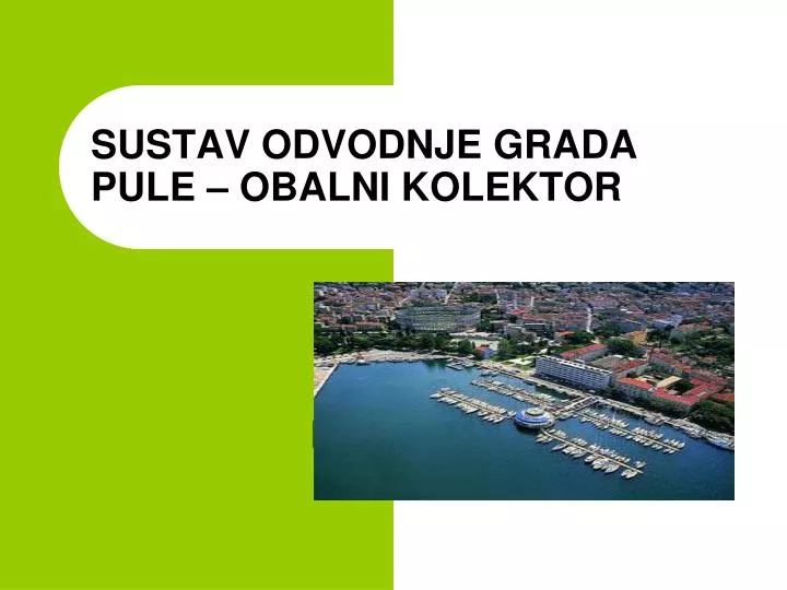 sustav odvodnje grada pule obalni kolektor