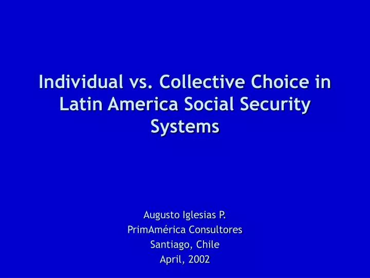 individual vs collective choice in latin america social security systems