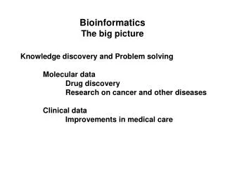Bioinformatics The big picture
