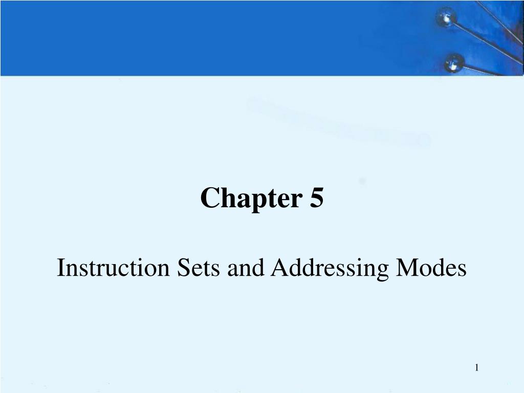 PPT - Chapter 5 Instruction Sets and Addressing Modes PowerPoint ...