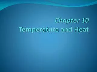 Chapter 10 Temperature and Heat