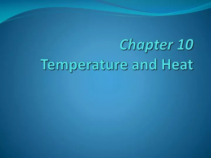 chapter 10 temperature and heat