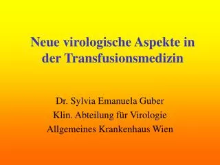 Neue virologische Aspekte in der Transfusionsmedizin