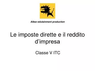 le imposte dirette e il reddito d impresa