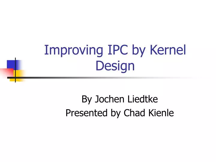 improving ipc by kernel design