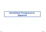Contabilidad Presupuestaria. Supuestos - slide 1