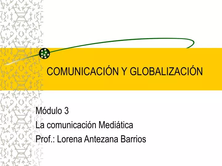 comunicaci n y globalizaci n