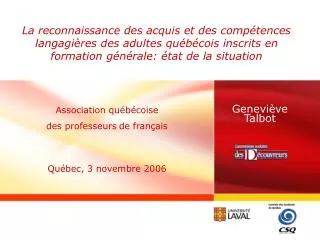 La reconnaissance des acquis et des compétences langagières des adultes québécois inscrits en formation générale: état d