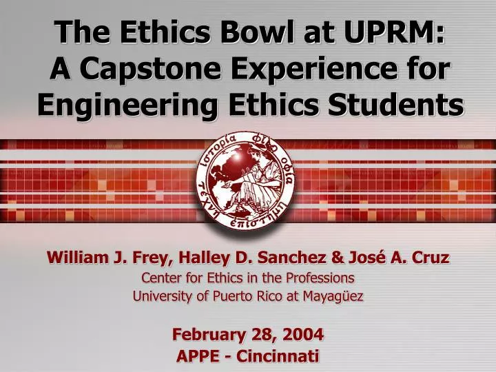 the ethics bowl at uprm a capstone experience for engineering ethics students
