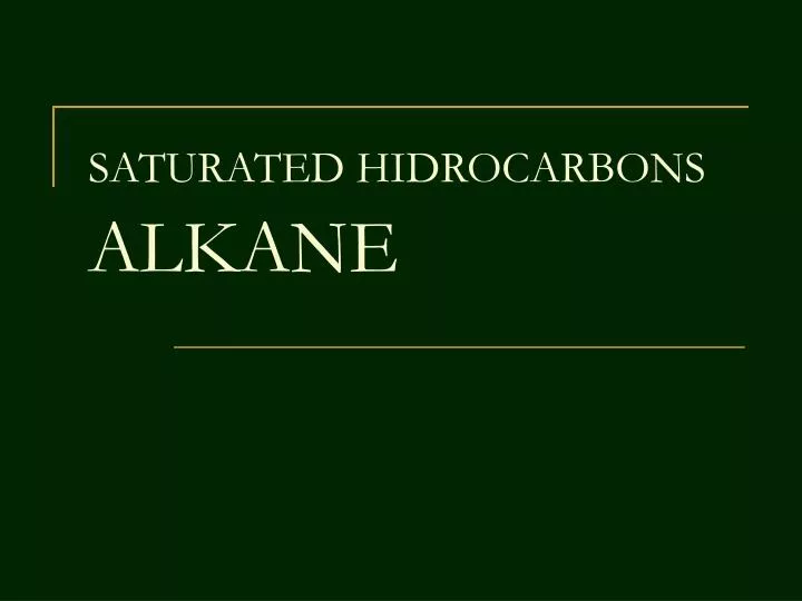 saturated hidrocarbons alkane