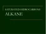 SATURATED HIDROCARBONS ALKANE - slide 1