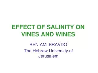 EFFECT OF SALINITY ON VINES AND WINES