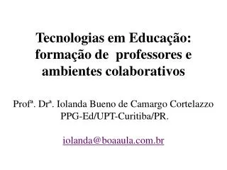 Tecnologias em Educação: formação de professores e ambientes colaborativos