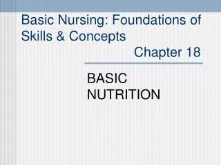 Basic Nursing: Foundations of Skills &amp; Concepts Chapter 18