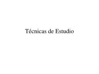 t cnicas de estudio