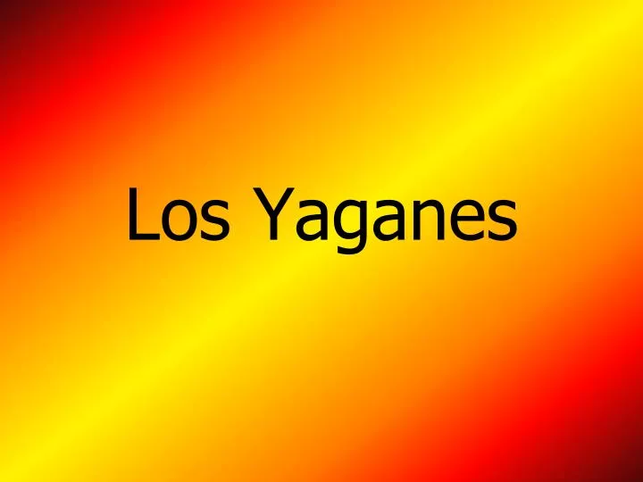 los yaganes