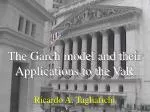 The Garch model and their Applications to the VaR - slide 1