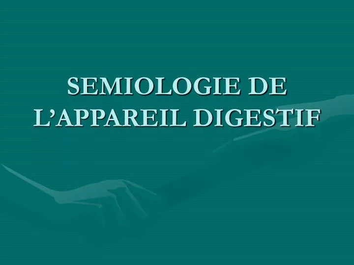semiologie de l appareil digestif