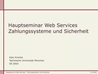 Hauptseminar Web Services Zahlungssysteme und Sicherheit